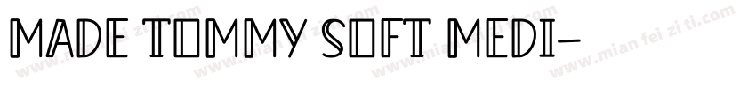 MADE TOMMY SOFT MEDI字体转换